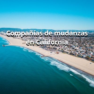 Companias de mudanzas en California